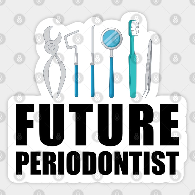 Future Periodontist Sticker by KC Happy Shop